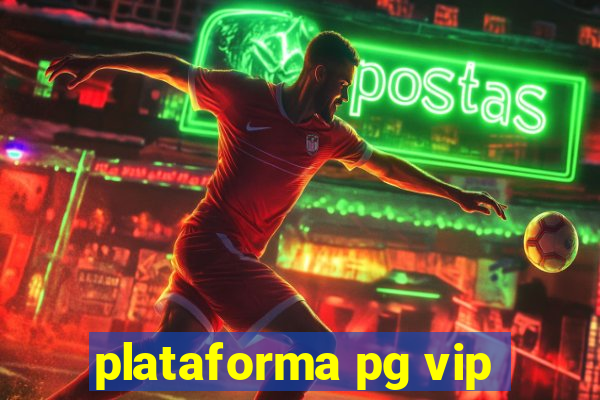 plataforma pg vip